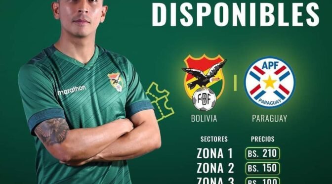 🎟️ ARRANCA LA VENTA DE ENTRADAS PARA EL DUELO 🇧🇴 BOLIVIA VS PARAGUAY 🇵🇾 ⚽️🏆